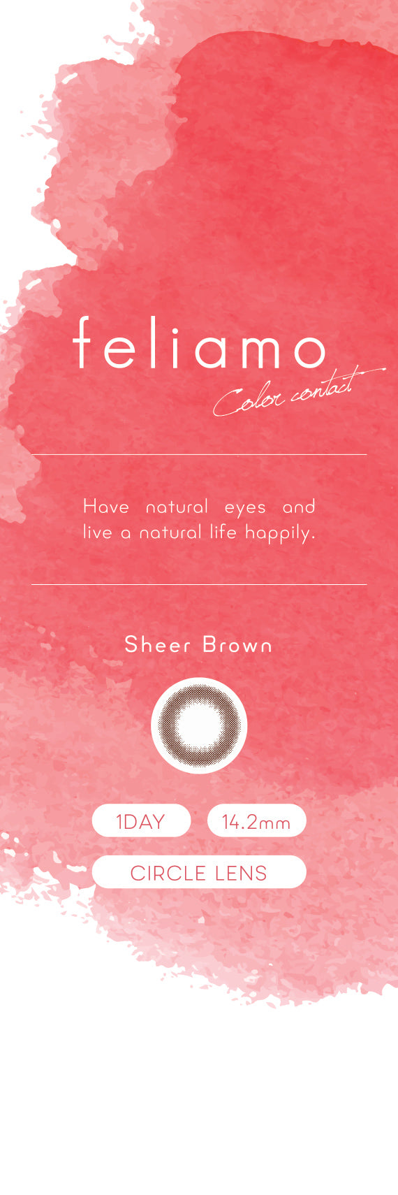 feliamo 1day Colored Contact Lenses - Sheer Brown - 10 Pieces - 14.2mm DIA - Japanese Brand