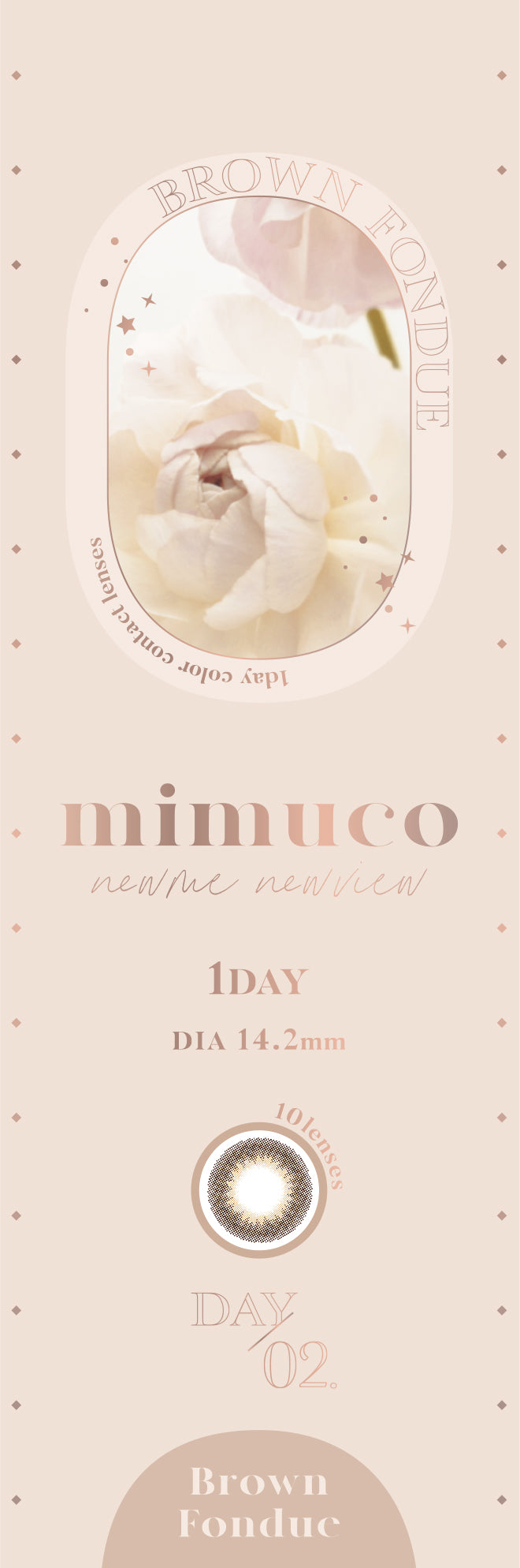 mimuco 1day Colored Contact Lenses - Brown Fondue - 10 Pieces - 14.2mm DIA - Japanese Brand