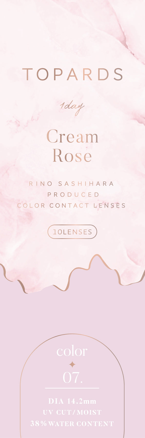 TOPARDS 1day Colored Contact Lenses - Cream Rose - 10 Pieces - 14.2mm DIA - Japanese Brand